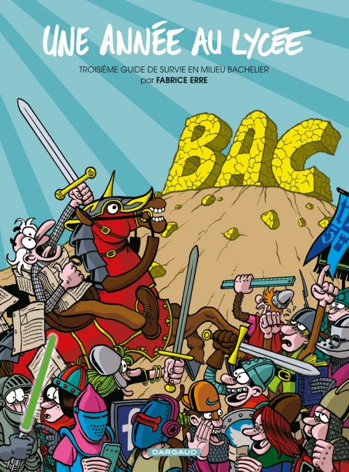 Cover of the book Une année au lycée - Tome 3 by Fabrice Erre, Fabrice Erre, Dargaud