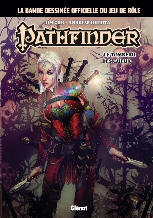 Cover of the book Pathfinder - Tome 02 by Jim Zub, Andrew Huerta, Glénat BD