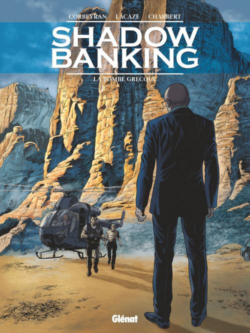 Cover of the book Shadow Banking - Tome 03 by Corbeyran, Lacaze Sylvain, Éric Chabbert, Glénat BD