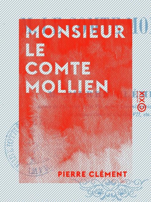 Cover of the book Monsieur le comte Mollien by Pierre Clément, Collection XIX