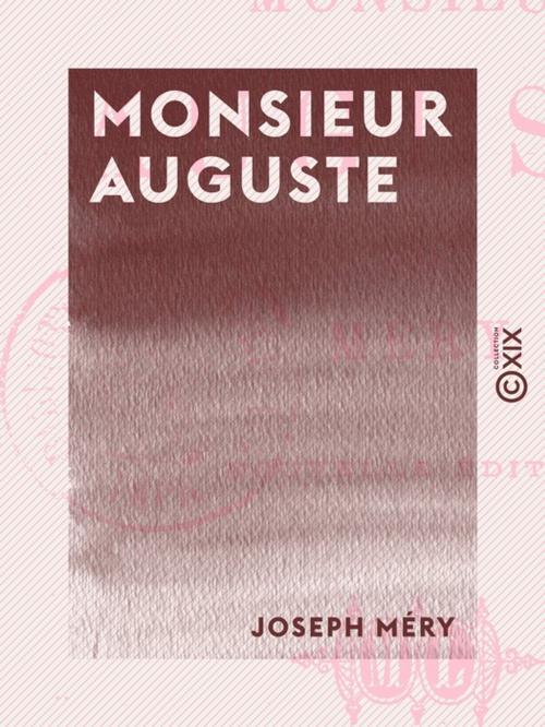 Cover of the book Monsieur Auguste by Joseph Méry, Collection XIX