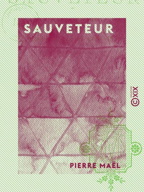 Cover of the book Sauveteur by Pierre Maël, Collection XIX