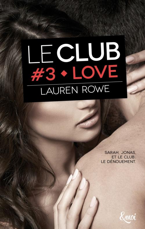 Cover of the book Love by Lauren Rowe, Emoi