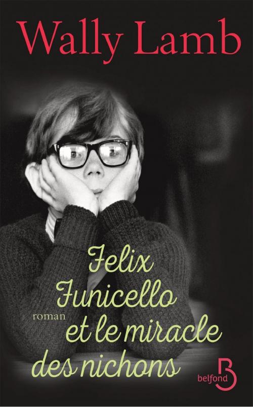 Cover of the book Felix Funicello et le miracle des nichons by Wally LAMB, Place des éditeurs