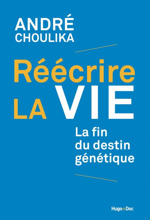 Cover of the book Réécrire la vie by Andre Choulika, Daniel Carton, Hugo Publishing