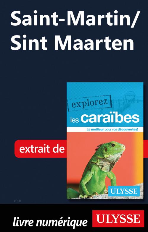 Cover of the book Saint-Martin/Sint Maarten by Collectif Ulysse, Guides de voyage Ulysse