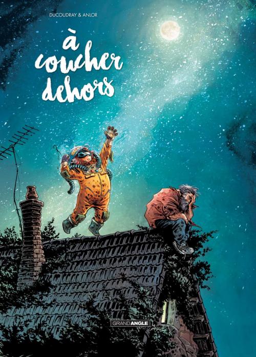 Cover of the book A coucher dehors by Anlor, Aurélien Ducoudray, BAMBOO