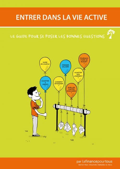 Cover of the book Entrer dans la vie active by Pascale Micoleau-Marcel, La finance pour tous