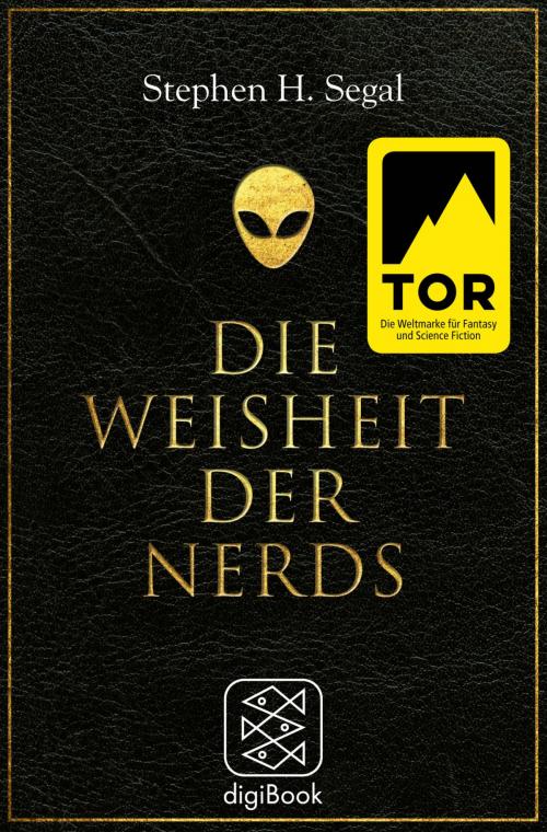 Cover of the book Die Weisheit der Nerds by Stephen H. Segal, FISCHER E-Books