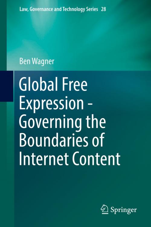 Cover of the book Global Free Expression - Governing the Boundaries of Internet Content by Ben Wagner, Springer International Publishing