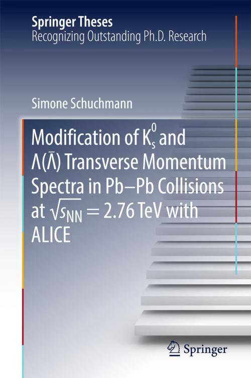 Cover of the book Modification of K0s and Lambda(AntiLambda) Transverse Momentum Spectra in Pb-Pb Collisions at √sNN = 2.76 TeV with ALICE by Simone Schuchmann, Springer International Publishing