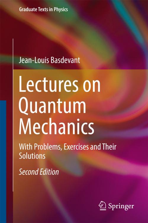 Cover of the book Lectures on Quantum Mechanics by Jean-Louis Basdevant, Springer International Publishing