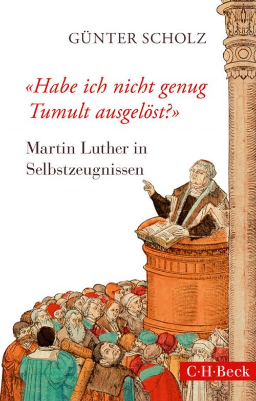 Cover of the book 'Habe ich nicht genug Tumult ausgelöst?' by Günter Scholz, C.H.Beck