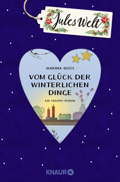 Cover of the book Jules Welt - Vom Glück der winterlichen Dinge by Marina Boos, Knaur eBook