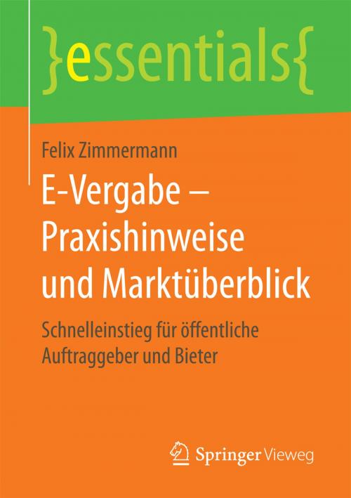 Cover of the book E-Vergabe – Praxishinweise und Marktüberblick by Felix Zimmermann, Springer Fachmedien Wiesbaden