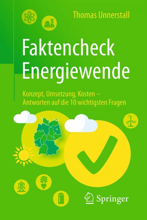 Cover of the book Faktencheck Energiewende by Thomas Unnerstall, Springer Berlin Heidelberg