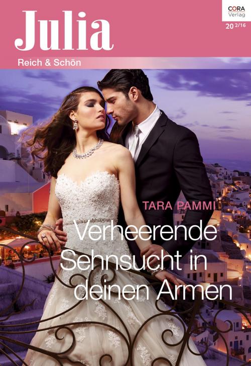 Cover of the book Verheerende Sehnsucht in deinen Armen by Tara Pammi, CORA Verlag