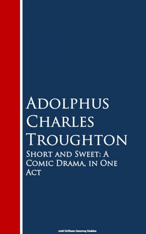 Cover of the book Short and Sweet by Adolphus Charles Troughton, anboco