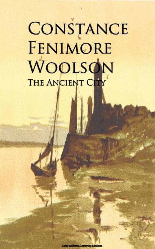 Cover of the book The Ancient City by Constance Fenimore Woolson, anboco