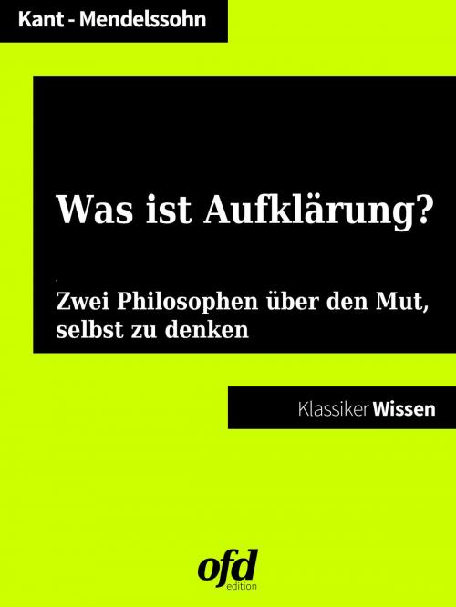 Cover of the book Was ist Aufklärung? by Immanuel Kant, Moses Mendelssohn, Books on Demand