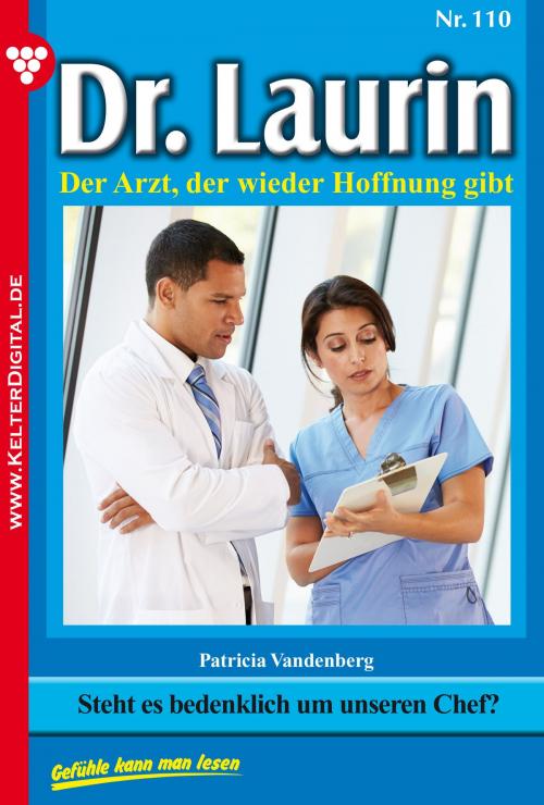 Cover of the book Dr. Laurin 110 – Arztroman by Patricia Vandenberg, Kelter Media