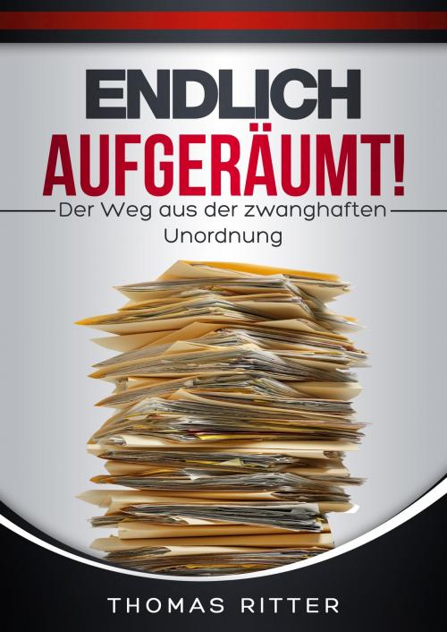 Cover of the book Endlich aufgeräumt! by Thomas Ritter, Books on Demand