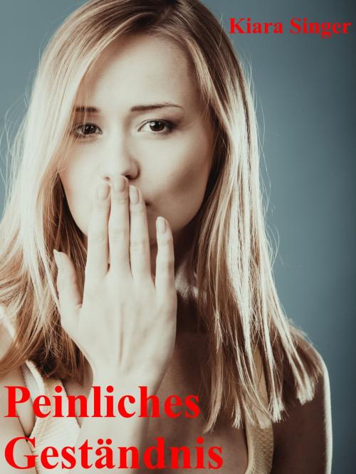 Cover of the book Peinliches Geständnis by Kiara Singer, BoD E-Short