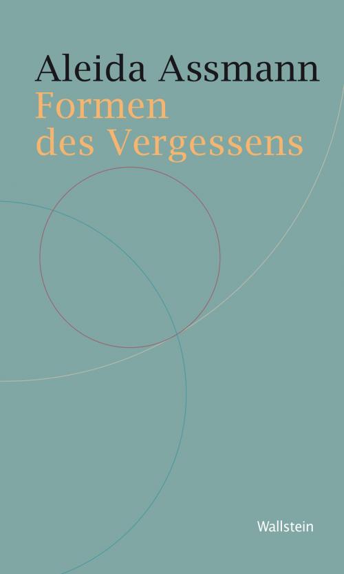 Cover of the book Formen des Vergessens by Aleida Assmann, Wallstein Verlag