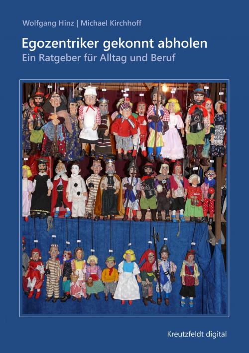 Cover of the book Egozentriker gekonnt abholen by Wolfgang Hinz, Michael Kirchhoff, Kreutzfeldt digital