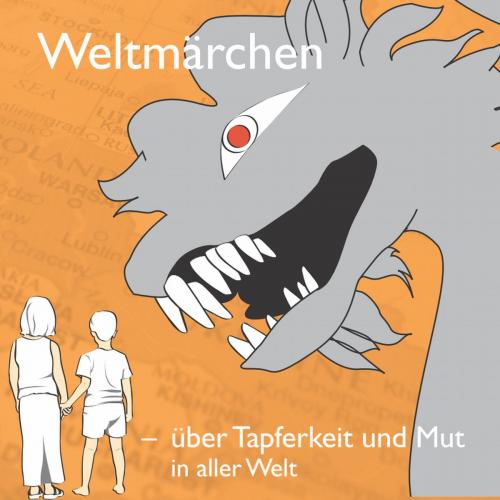 Cover of the book Weltmärchen - über Tapferkeit und Mut in aller Welt by Tobias Koch, trivero
