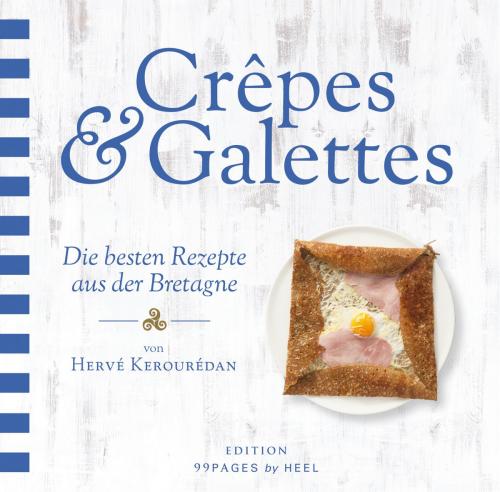 Cover of the book Crepes & Galettes by Hervé Kerourédan, HEEL Verlag