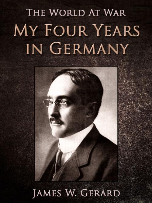 Cover of the book My Four Years in Germany by James W. Gerard, Otbebookpublishing