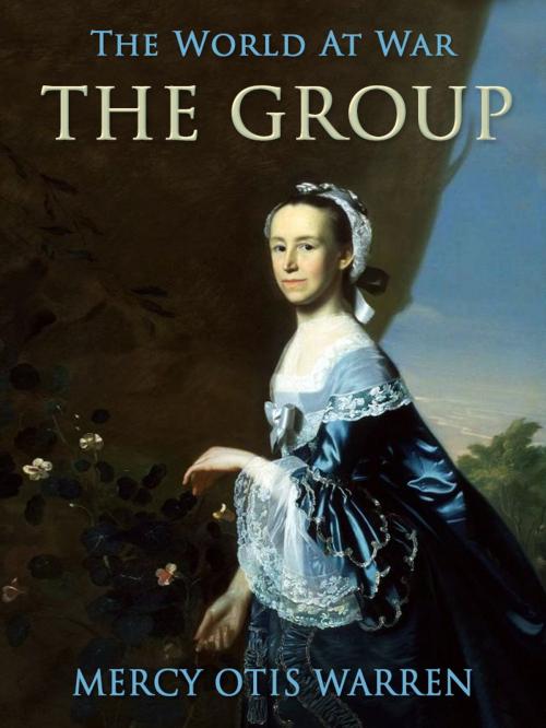 Cover of the book The Group by Mercy Otis Warren, Otbebookpublishing