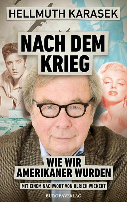 Cover of the book Nach dem Krieg by Hellmuth Karasek, Europa Verlag GmbH & Co. KG