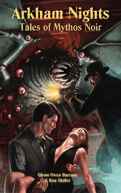 Cover of the book Arkham Nights by Glynn Owen Barrass, Ron Shiflet, Celaeno Press