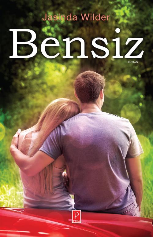 Cover of the book Bensiz by Jasinda Wilder, Pena Yayinlari