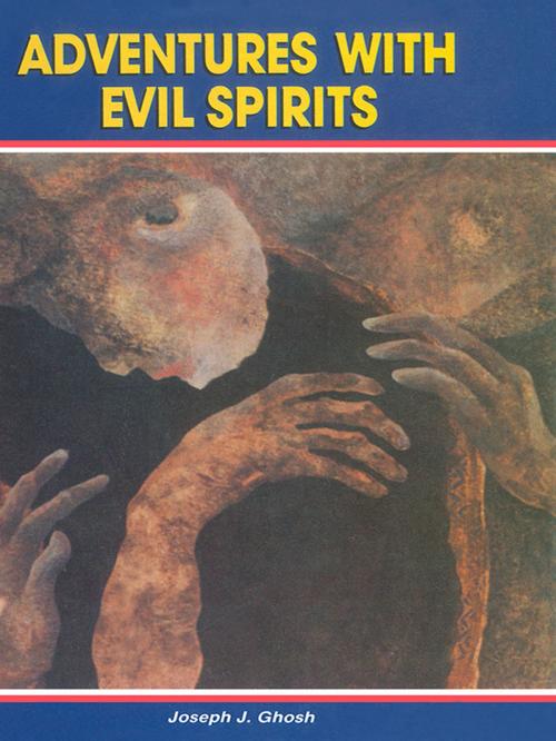 Cover of the book Adventures With Evil Spirits by Dr. Joseph J. Ghosh., Diamond Pocket Books Pvt ltd.