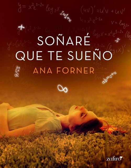 Cover of the book Soñaré que te sueño by Ana Forner, Grupo Planeta