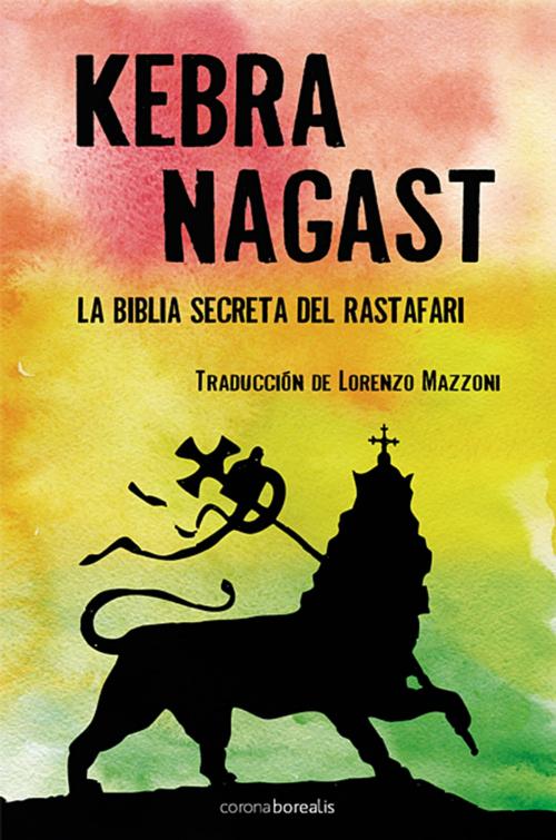 Cover of the book Kebra Nagast by Lorenzo Mazzoni, Edc  Corona Borealis