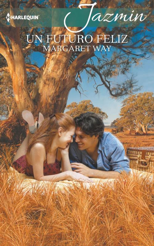 Cover of the book Un futuro feliz by Margaret Way, Harlequin, una división de HarperCollins Ibérica, S.A.