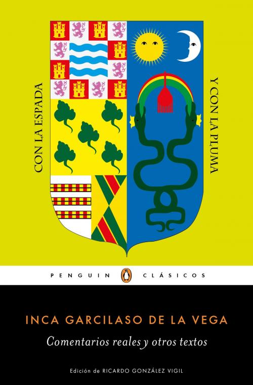 Cover of the book Comentarios reales y otros textos (Los mejores clásicos) by Inca Garcilaso de la Vega, Penguin Random House Grupo Editorial España