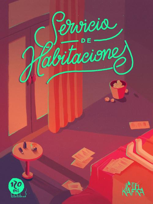 Cover of the book Servicio de habitaciones by Kafkianos, Editorial 120 Pies