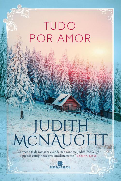 Cover of the book Tudo por amor by Judith Mcnaught, Bertrand