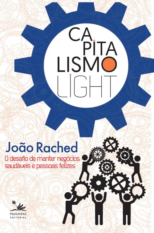 Cover of the book Capitalismo light by João Rached, Primavera Editorial