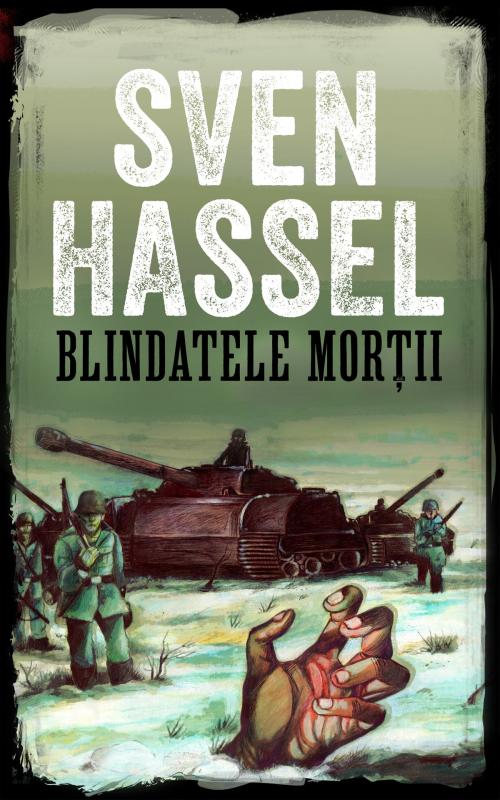 Cover of the book Blindatele morții by Sven Hassel, MHAbooks