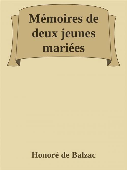 Cover of the book Mémoires de deux jeunes mariées by Honoré de Balzac, Honoré de Balzac