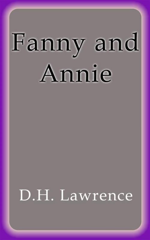 Cover of the book Fanny and Annie by D.H. Lawrence, D.H. Lawrence