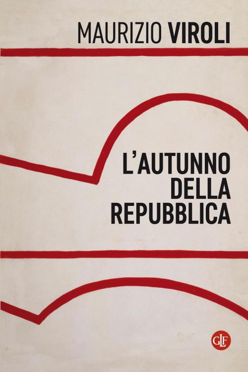 Cover of the book L'autunno della Repubblica by Maurizio Viroli, Editori Laterza