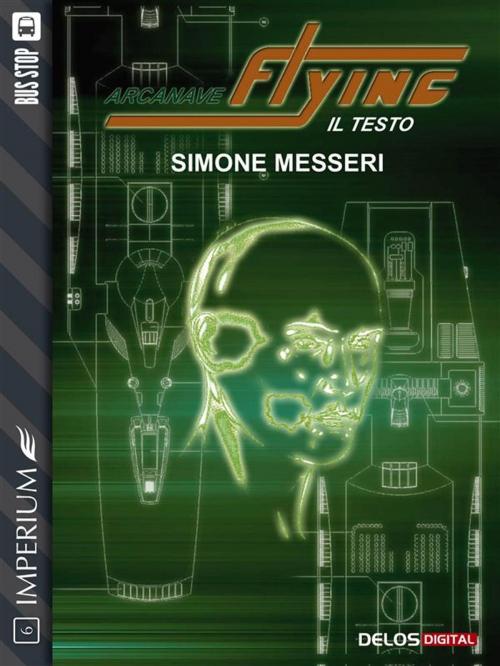 Cover of the book Arcanave Flying - Il Testo by Simone Messeri, Delos Digital