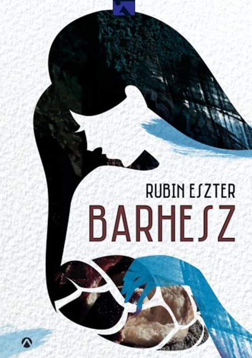 Cover of the book Barhesz by Rubin Eszter, Athenaeum